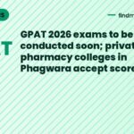 GPAT 2026 exams to be conducted soon; private pharmacy colleges in Phagwara accept scores