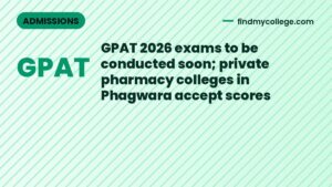 GPAT 2026 exams to be conducted soon; private pharmacy colleges in Phagwara accept scores