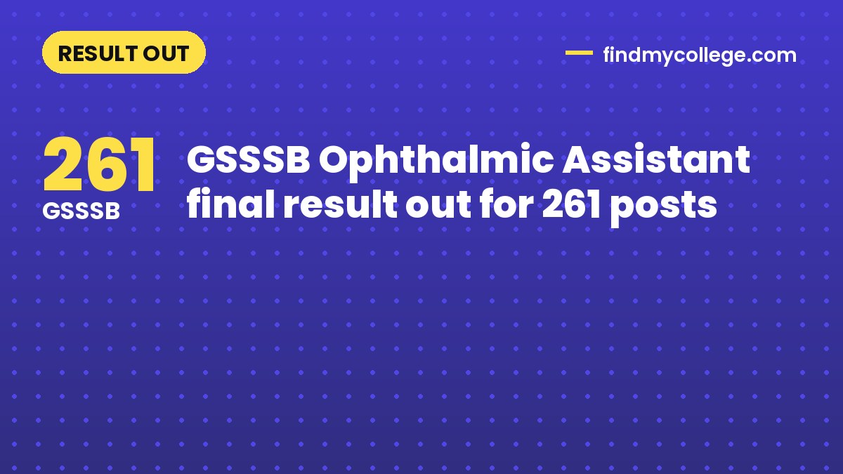 GSSSB Ophthalmic Assistant final result out for 261 posts