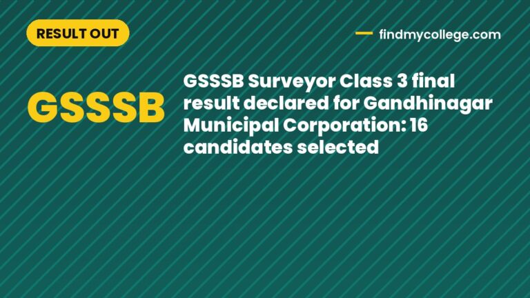 GSSSB Surveyor Class 3 final result declared for Gandhinagar Municipal Corporation: 16 candidates selected