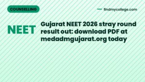 Gujarat NEET 2026 stray round result out: download PDF at medadmgujarat.org today
