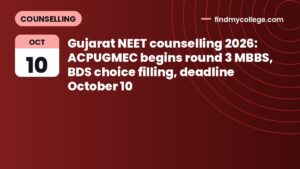 Gujarat NEET counselling 2026: ACPUGMEC begins round 3 MBBS, BDS choice filling, deadline October 10