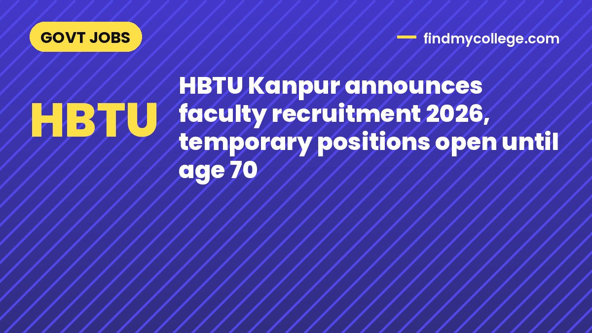HBTU Kanpur announces faculty recruitment 2026, temporary positions open until age 70