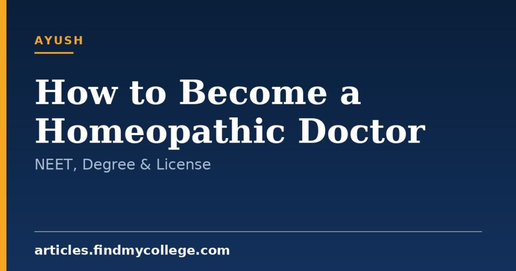 How to Become a Homeopathic Doctor: Eligibility, NEET & Licensing