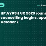 HP AYUSH UG 2026 round 2 counselling begins: apply by October 7