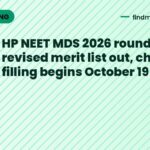 HP NEET MDS 2026 round 3 revised merit list out, choice filling begins October 19