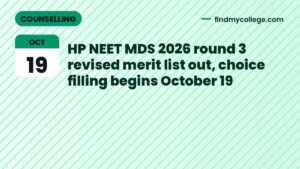 HP NEET MDS 2026 round 3 revised merit list out, choice filling begins October 19