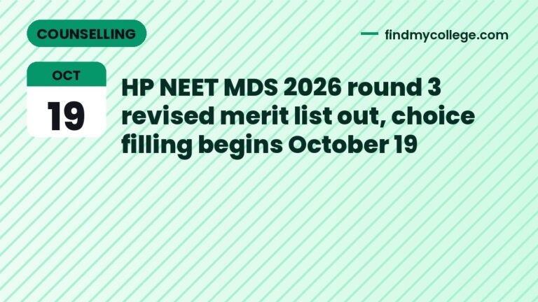 HP NEET MDS 2026 round 3 revised merit list out, choice filling begins October 19