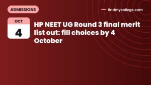 HP NEET UG Round 3 final merit list out: fill choices by 4 October