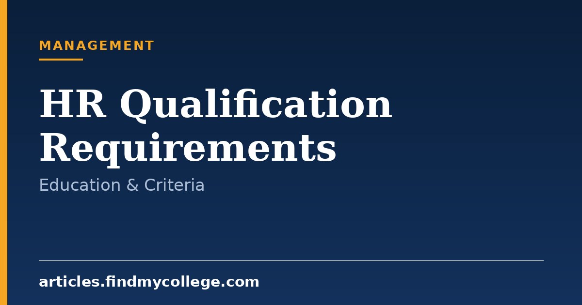 HR Qualification Requirements: Educational Criteria & Degrees