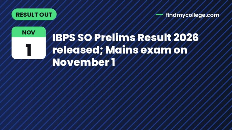 IBPS SO Prelims Result 2026 released; Mains exam on November 1