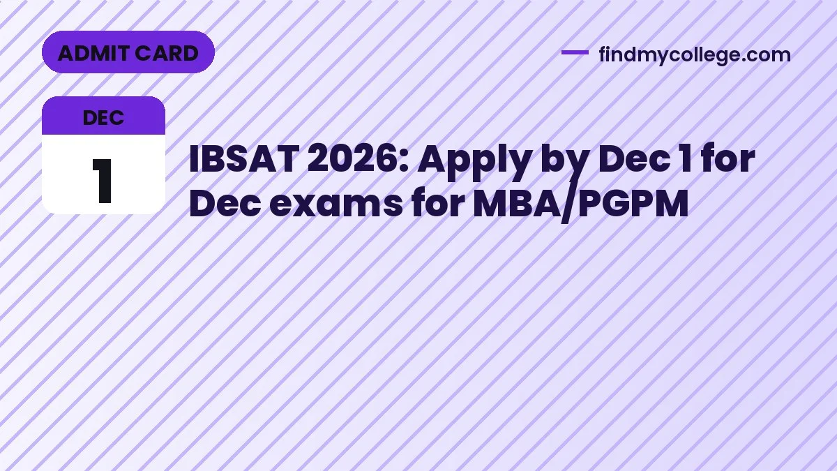 IBSAT 2026: Apply by Dec 1 for Dec exams for MBA/PGPM