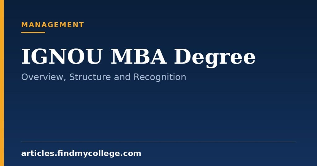 IGNOU MBA Degree: Course Overview, Recognition and Structure