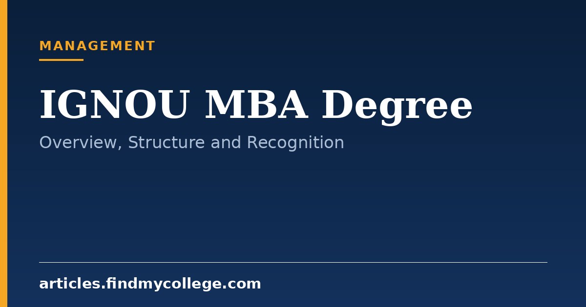 IGNOU MBA Degree: Course Overview, Recognition and Structure