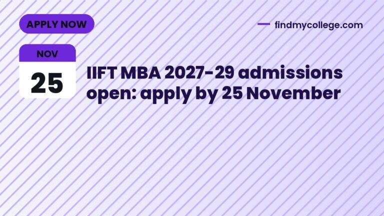 IIFT MBA 2027-29 admissions open: apply by 25 November