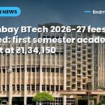 IIT Bombay BTech 2026-27 fees released: first semester academic fees set at ₹1,34,150