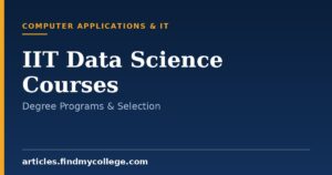 IIT Data Science Courses: Degree Programs, Eligibility & Fees