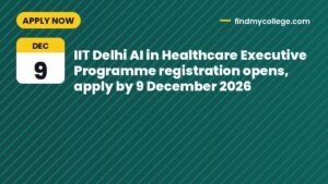 IIT Delhi AI in Healthcare Executive Programme registration opens, apply by 9 December 2026