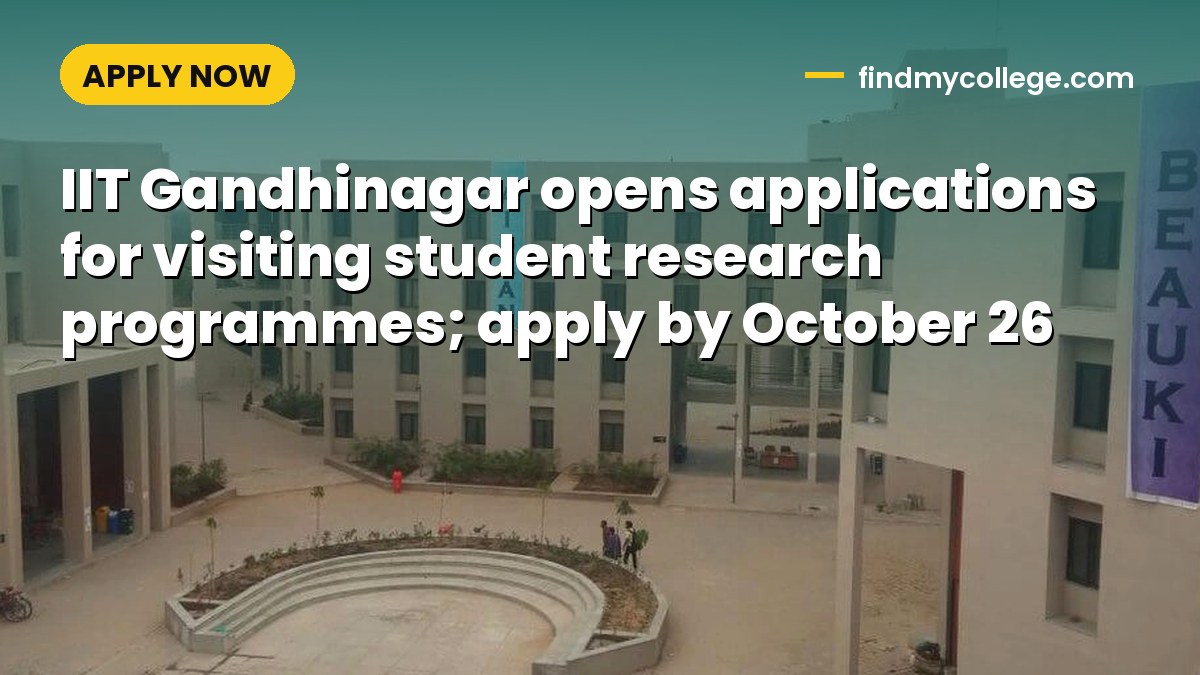 IIT Gandhinagar opens applications for visiting student research programmes; apply by October 26