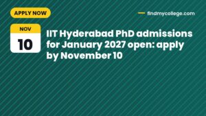 IIT Hyderabad PhD admissions for January 2027 open: apply by November 10