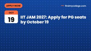 IIT JAM 2027: Apply for PG seats by October 19