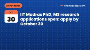 IIT Madras PhD, MS research applications open: apply by October 30