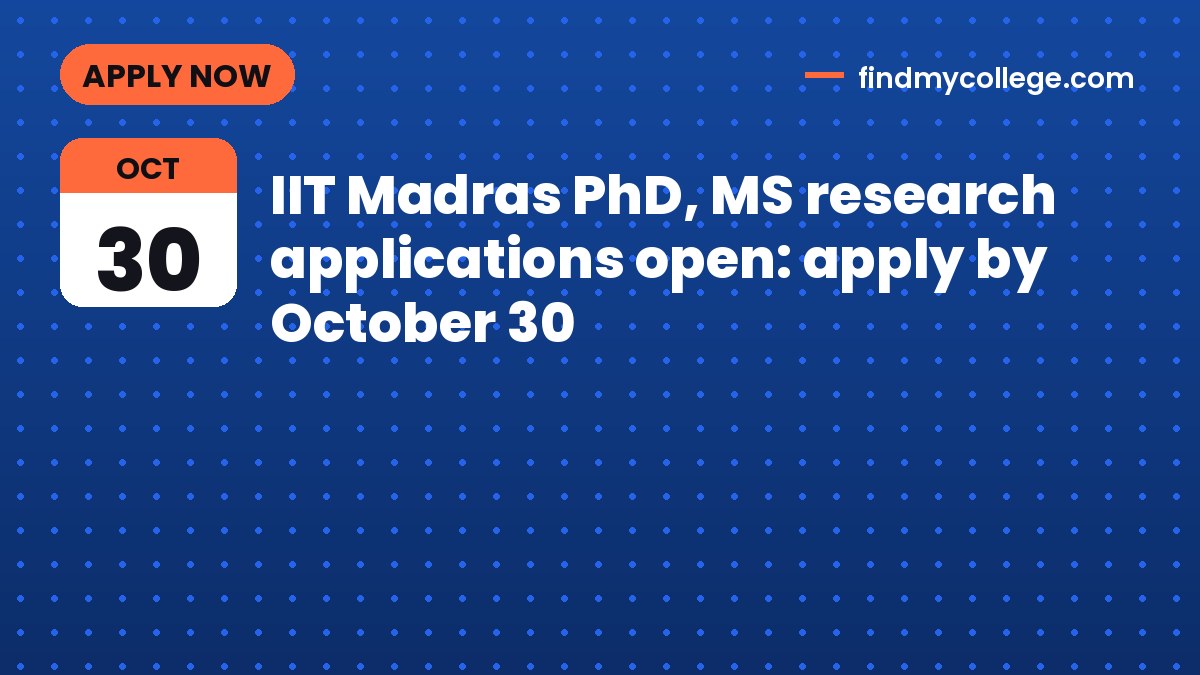 IIT Madras PhD, MS research applications open: apply by October 30