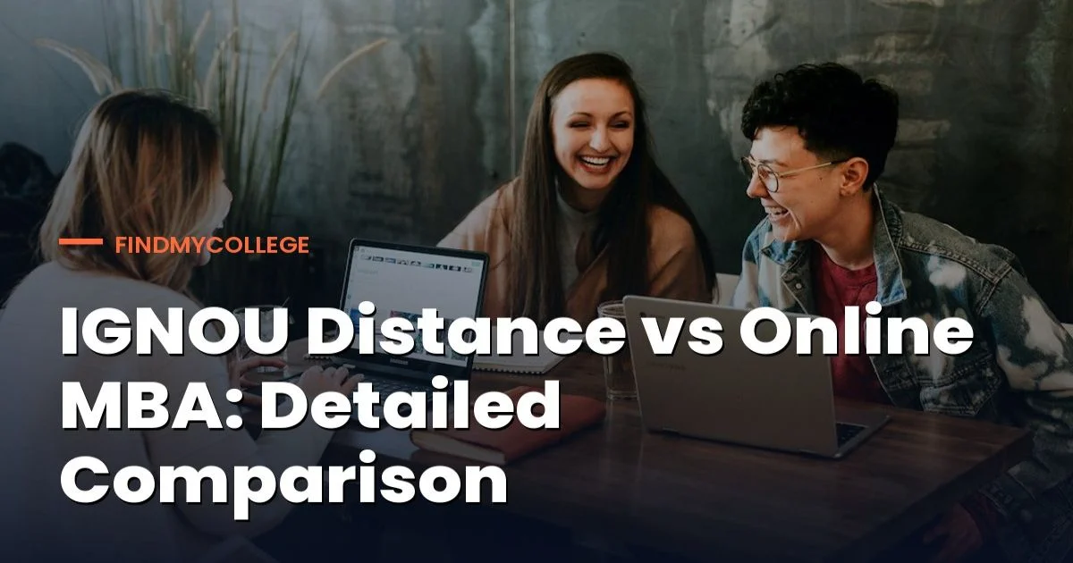 IGNOU Distance vs Online MBA
