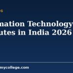 Information Technology Institutes in India 2026: Colleges & Fees