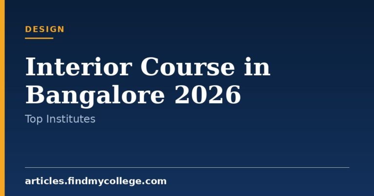 Interior Course in Bangalore 2026: Top Colleges & Fees