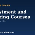 Investment and Banking Courses: Types, Eligibility and Options