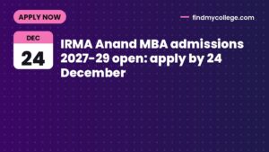 IRMA Anand MBA admissions 2027-29 open: apply by 24 December