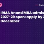 IRMA Anand MBA admissions 2027-29 open: apply by 24 December
