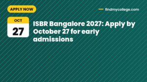 ISBR Bangalore 2027: Apply by October 27 for early admissions
