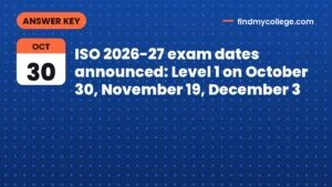 ISO 2026-27 exam dates announced: Level 1 on October 30, November 19, December 3