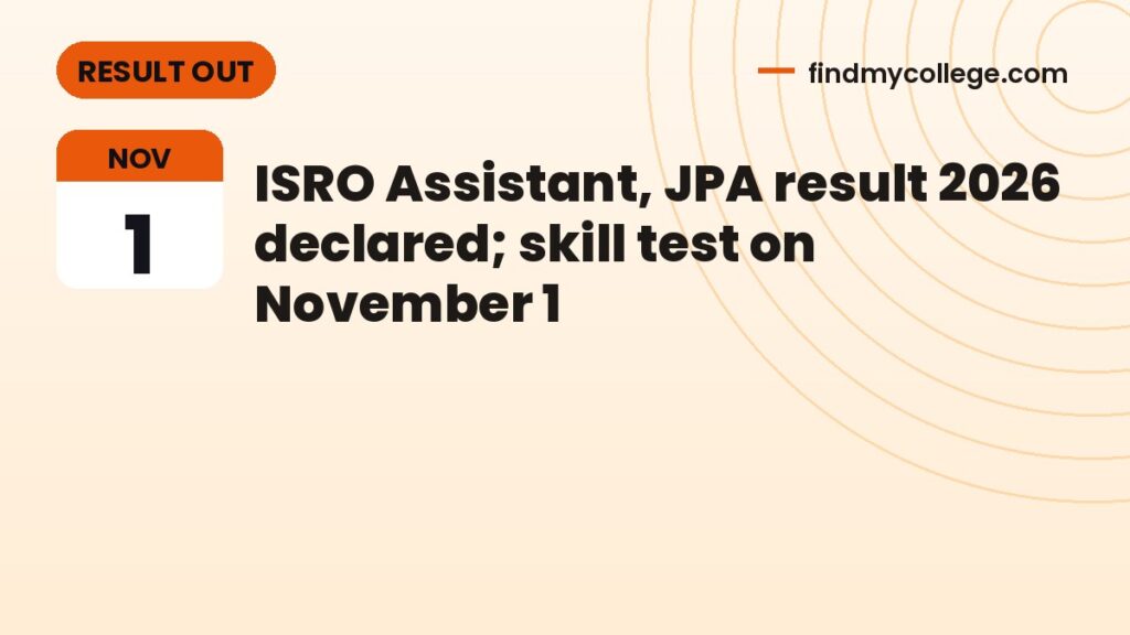 ISRO Assistant, JPA result 2026 declared; skill test on November 1