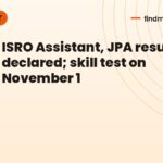 ISRO Assistant, JPA result 2026 declared; skill test on November 1