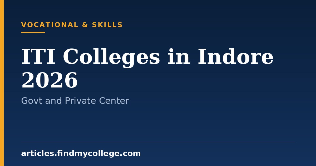 Top ITI Colleges in Indore 2026: Direct Trade Admission and Fees