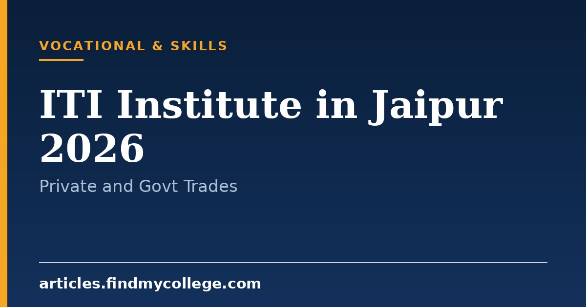 Top ITI Institutes in Jaipur 2026: Fee Structure and Seat Matrix