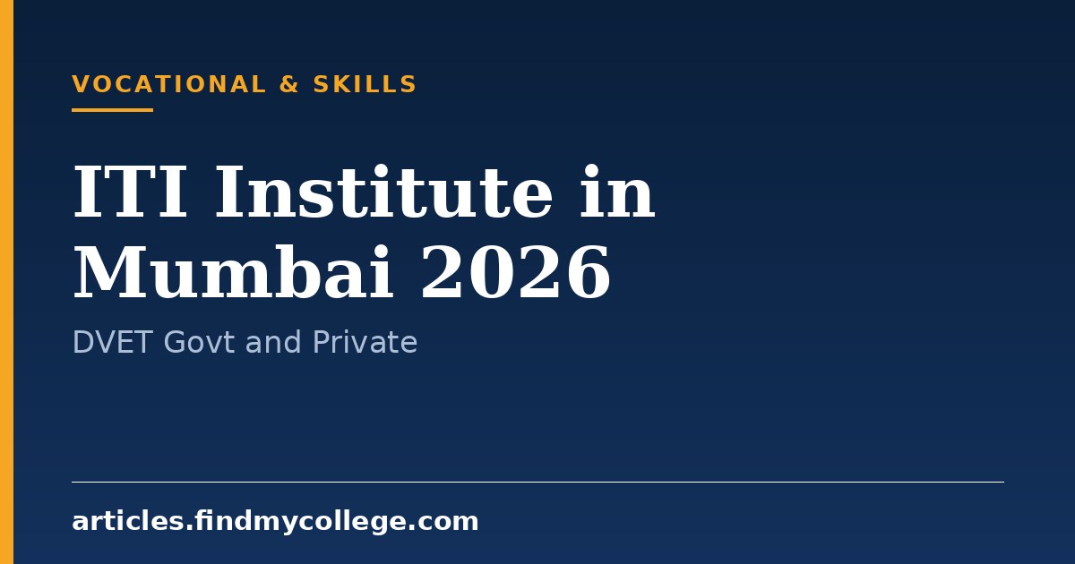 Top ITI Institutes in Mumbai 2026: Trade Courses and Cutoff