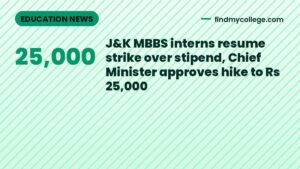 J&K MBBS interns resume strike over stipend, Chief Minister approves hike to Rs 25,000