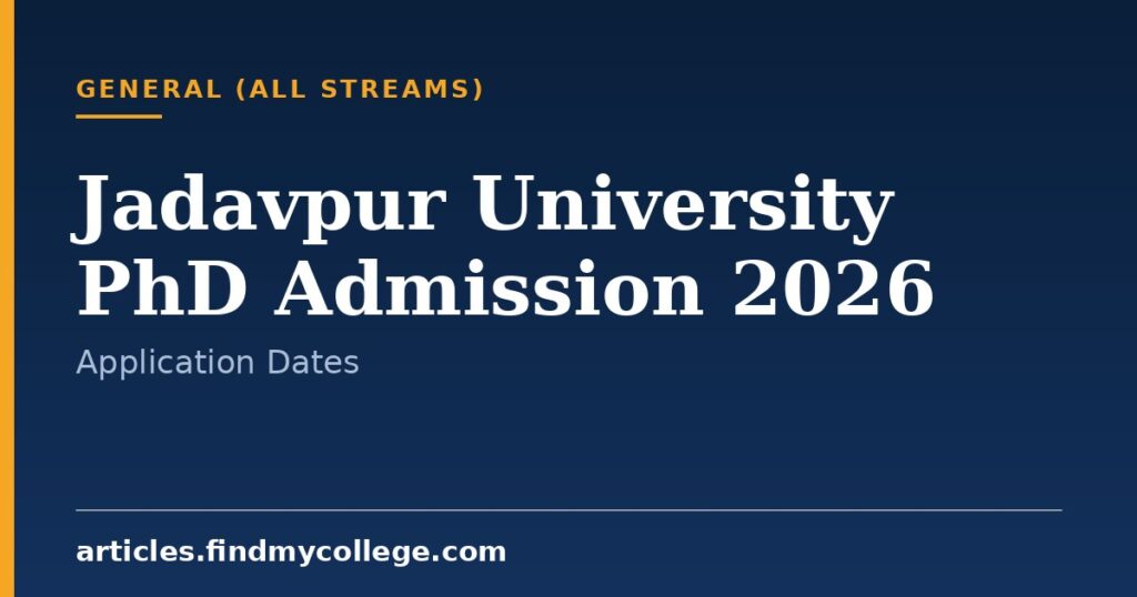 Jadavpur University PhD Admission 2026: Application Form and Dates