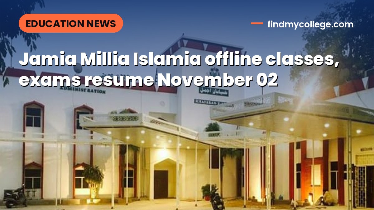 Jamia Millia Islamia offline classes, exams resume November 02