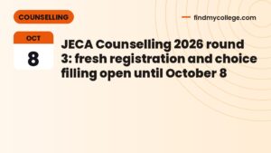 JECA Counselling 2026 round 3: fresh registration and choice filling open until October 8