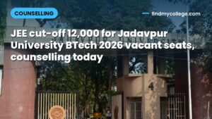 JEE cut-off 12,000 for Jadavpur University BTech 2026 vacant seats, counselling today