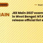 JEE Main 2027 exam centres in West Bengal: NTA to release official list soon