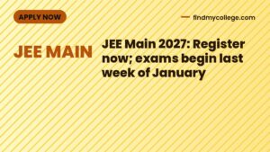 JEE Main 2027: Register now; exams begin last week of January