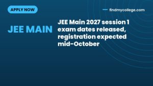JEE Main 2027 session 1 exam dates released, registration expected mid-October
