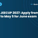 JEECUP 2027: Apply from Feb 15 to May 5 for June exam