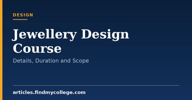 Jewellery Design Course: Duration, Eligibility, Fees and Scope
